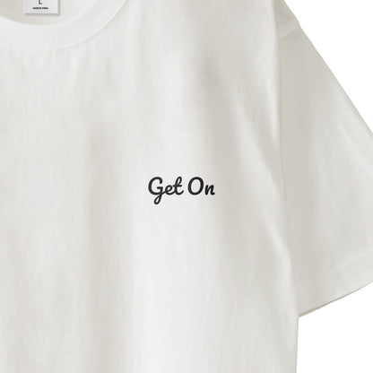 Get On オリジナルTシャツ white image